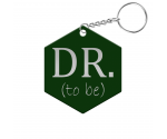 Dr. to be Hexagon Keychain